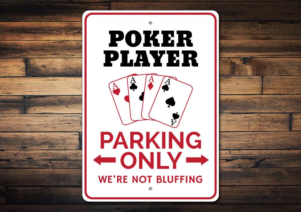 Poker Player Parking Sign made of durable aluminum, featuring a playful poker theme, ideal for reserved parking spots.