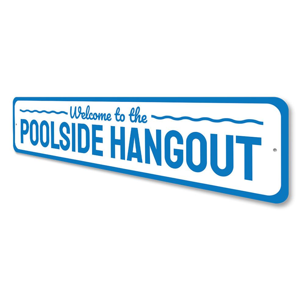 A vibrant Poolside Hangout Sign made of quality aluminum, featuring a fun design perfect for outdoor decor.