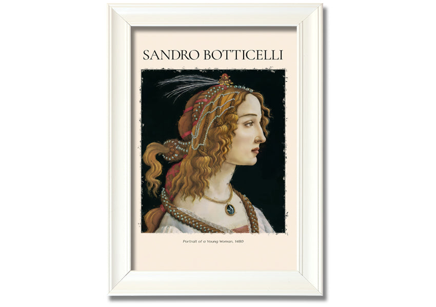 A beautifully framed canvas print of Sandro Botticelli's Portrait Of A Young Woman, 1480, showcasing intricate details and vibrant colors.