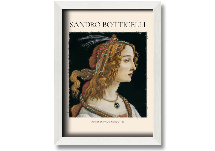 A beautifully framed canvas print of Sandro Botticelli's Portrait Of A Young Woman, 1480, showcasing intricate details and vibrant colors.
