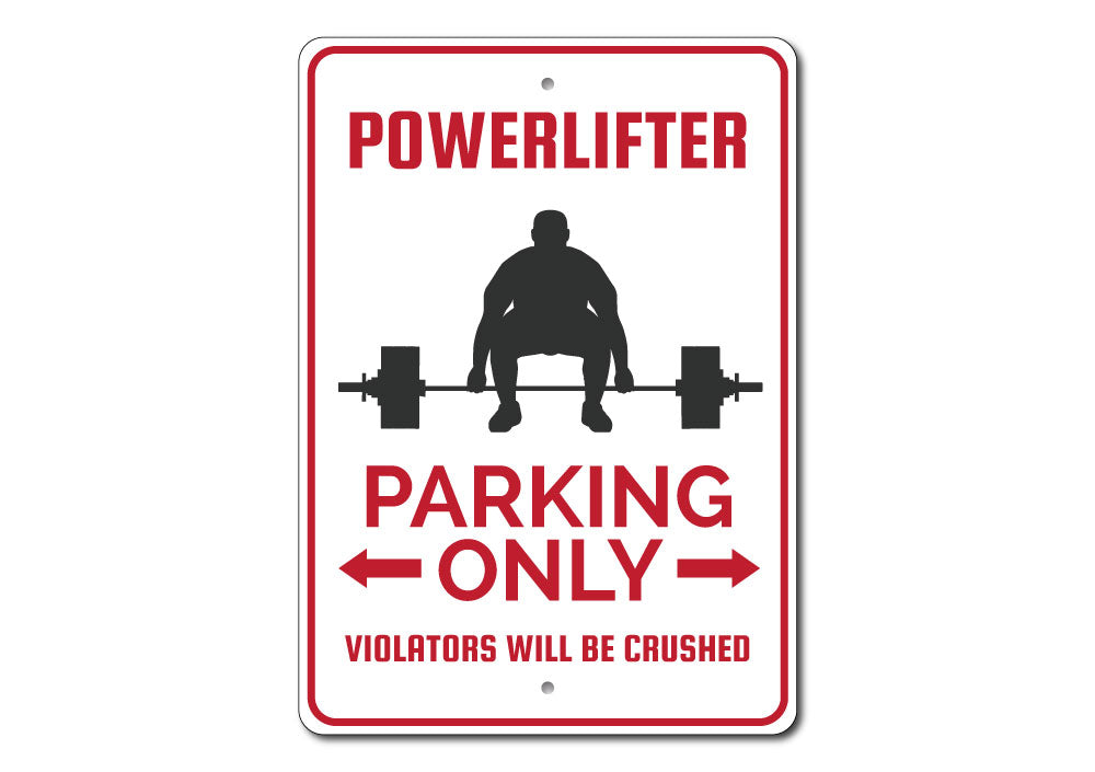 Powerlifter Parking Sign made of high-quality aluminum, featuring customizable text and pre-drilled holes for easy mounting.
