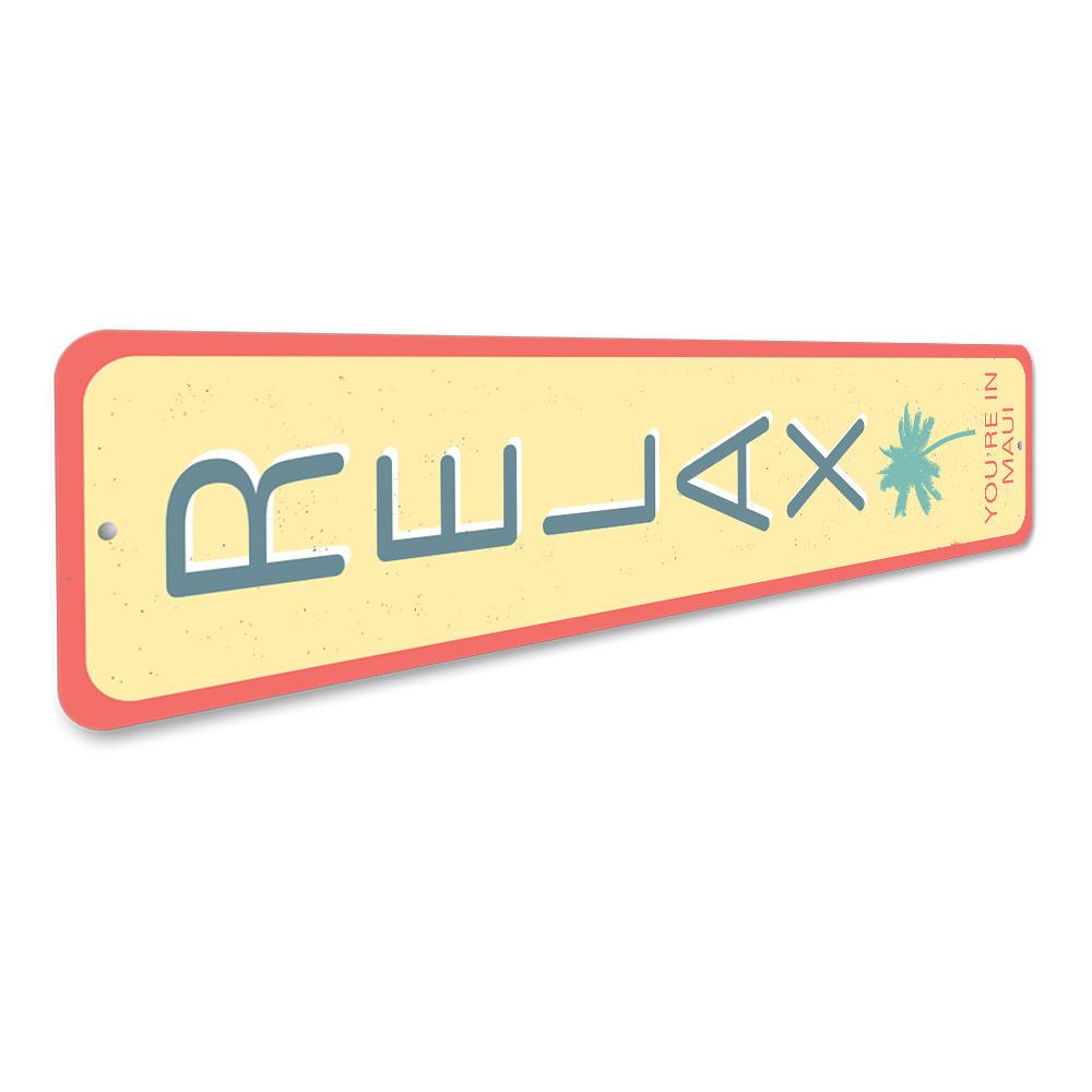 A beautifully crafted Relax Sign made from high-quality aluminum, featuring customizable text options, ideal for home decor.