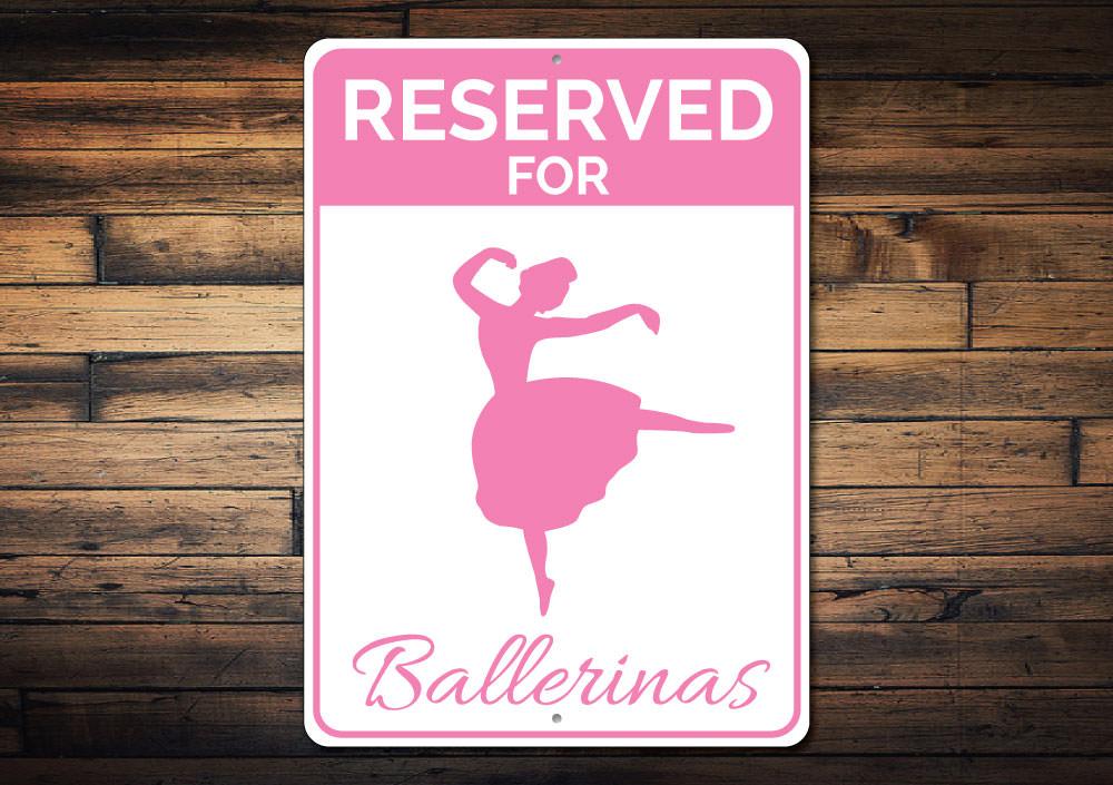 Reserved Ballerinas Parking Sign made of high-quality aluminum, featuring customizable text and pre-drilled holes for easy mounting.