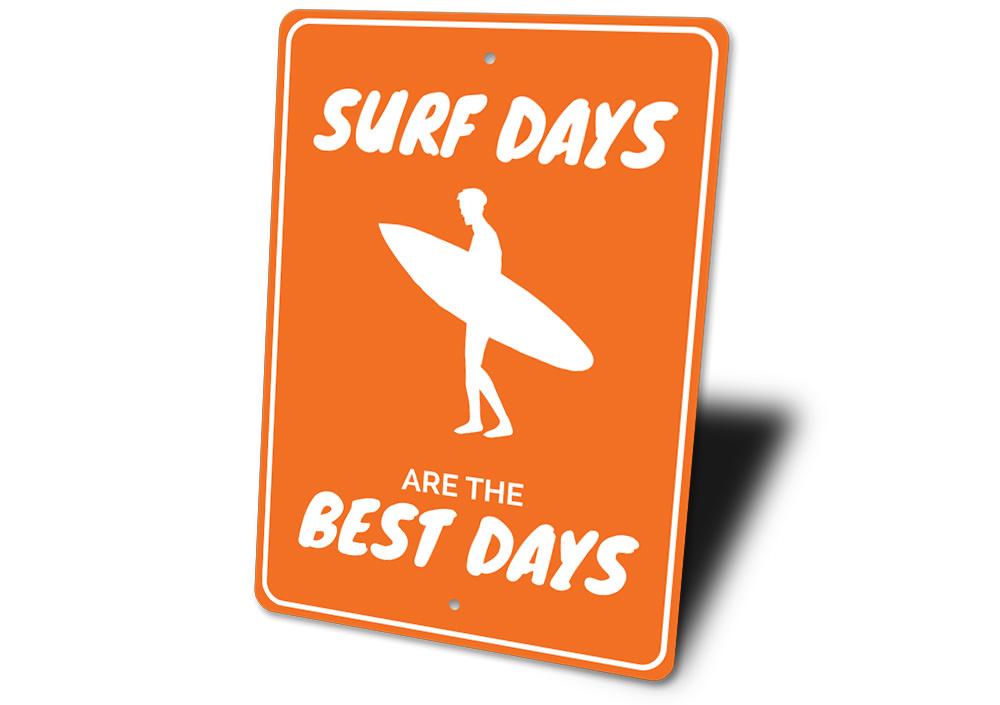 Decorative Surf Days are the Best Days sign made of aluminum, featuring vibrant colors and a beach-themed design, perfect for coastal decor.