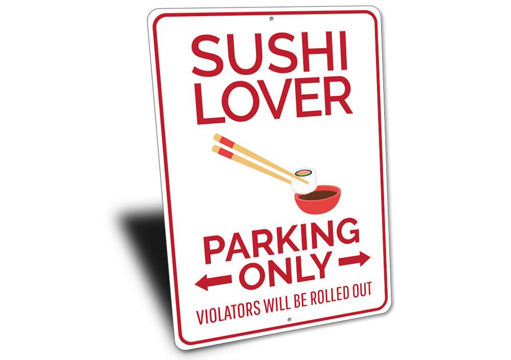 Sushi Lover Parking Sign made of high-quality aluminum, featuring a vibrant sushi design, perfect for personal or gift use.