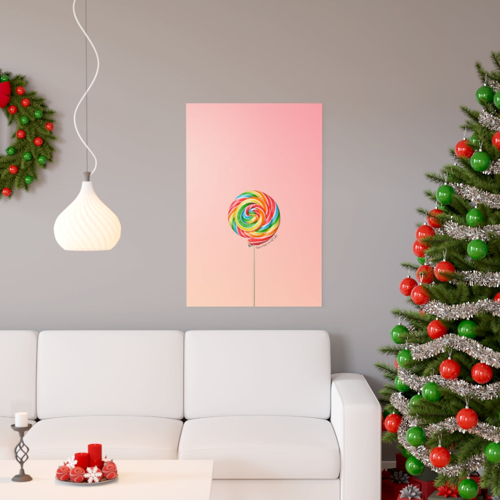 Sweetness of Life Lollipop Poster featuring vibrant colors and playful lollipop design on premium matte fine art paper.