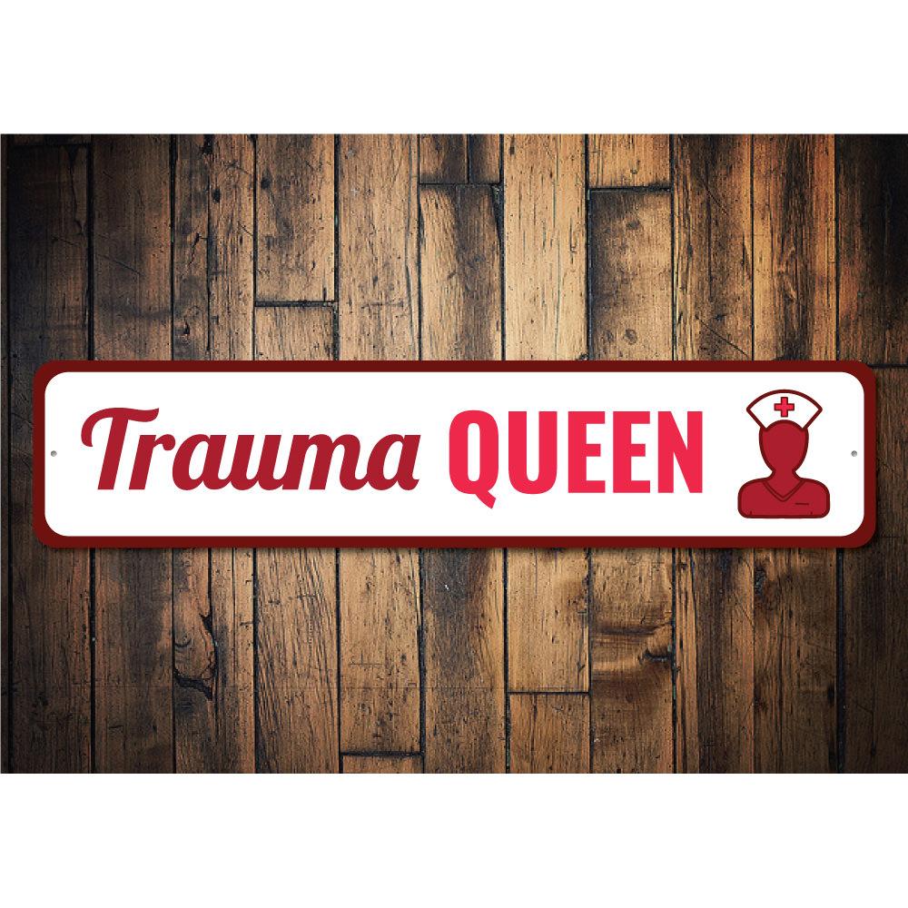 Trauma Queen Sign made of high-quality aluminum, featuring a humorous design perfect for home decor.