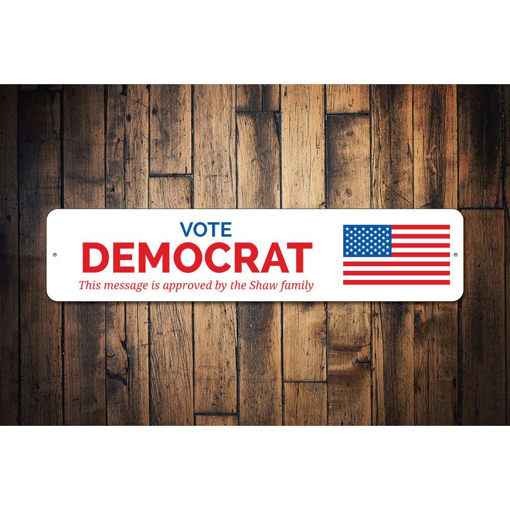 Vote Democrat sign made of high-quality aluminum, featuring customizable text and pre-drilled holes for easy mounting.
