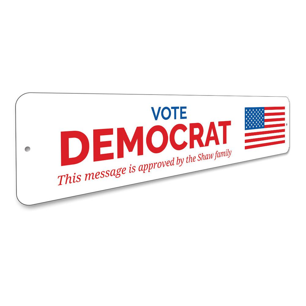 Vote Democrat sign made of high-quality aluminum, featuring customizable text and pre-drilled holes for easy mounting.