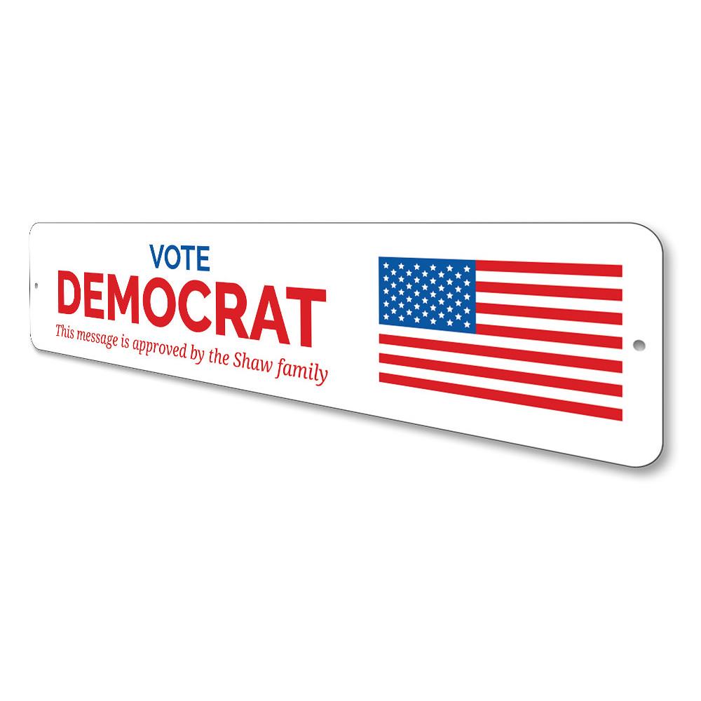 Vote Democrat sign made of high-quality aluminum, featuring customizable text and pre-drilled holes for easy mounting.