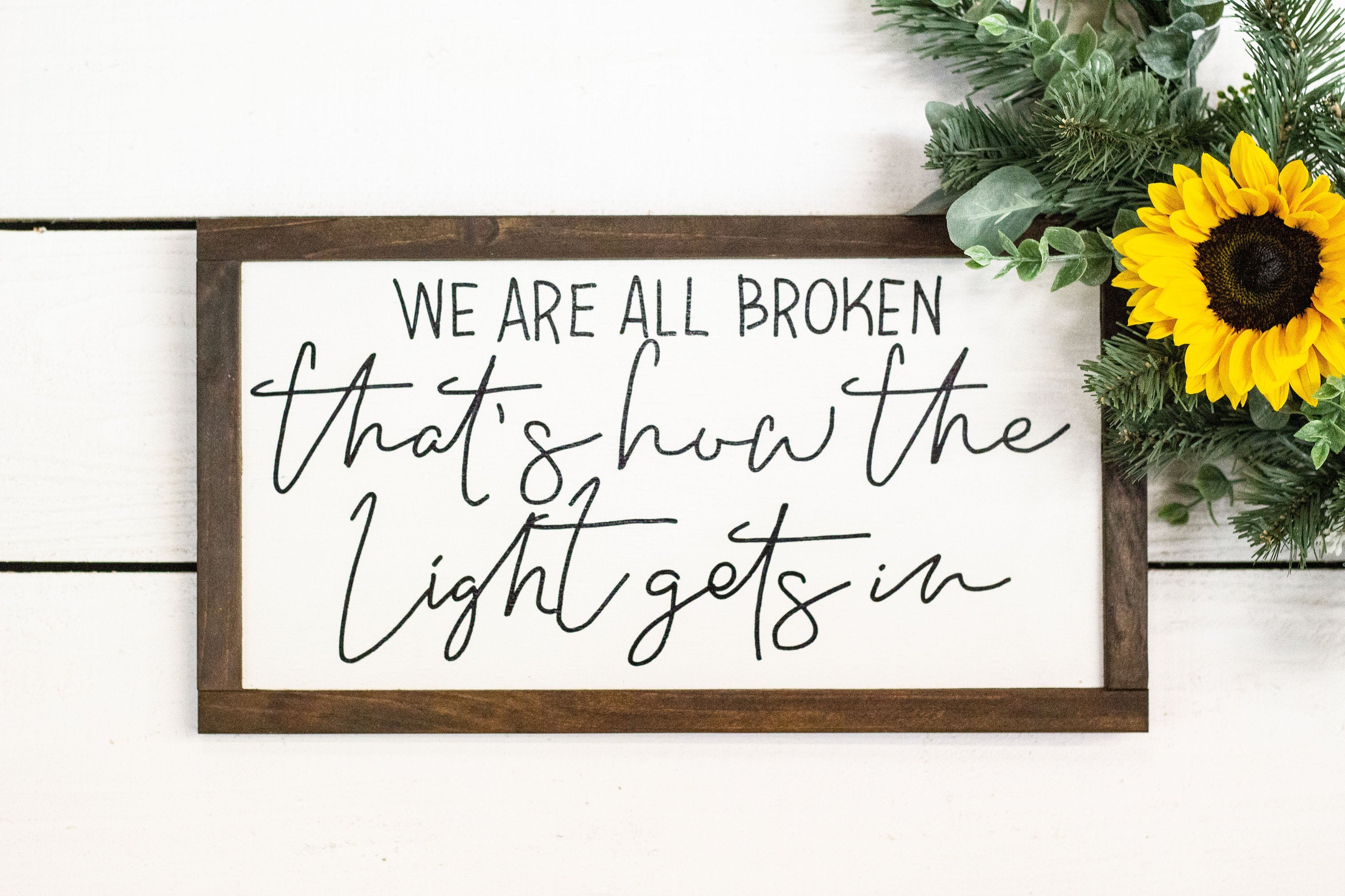 Main We are all broken that's how the light gets in, wood sign image