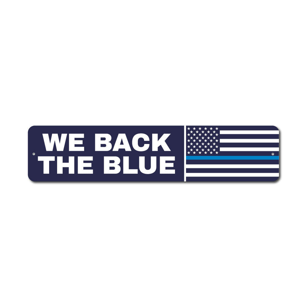 We Back The Blue Flag Sign made of durable aluminum, featuring a bold blue line design, perfect for home or outdoor display.