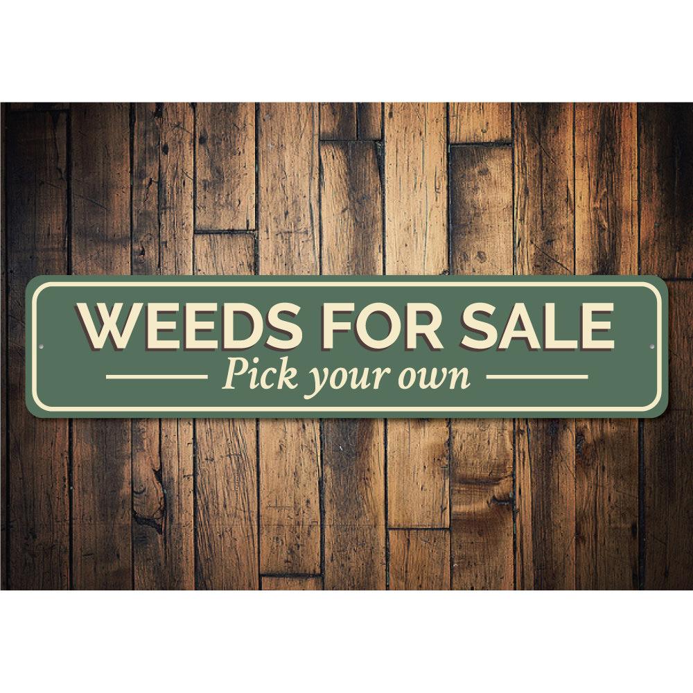 A decorative Weeds for Sale Sign made of high-quality aluminum, featuring customizable text and pre-drilled holes for easy mounting.
