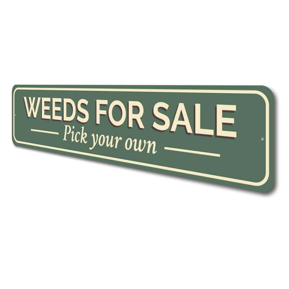 A decorative Weeds for Sale Sign made of high-quality aluminum, featuring customizable text and pre-drilled holes for easy mounting.
