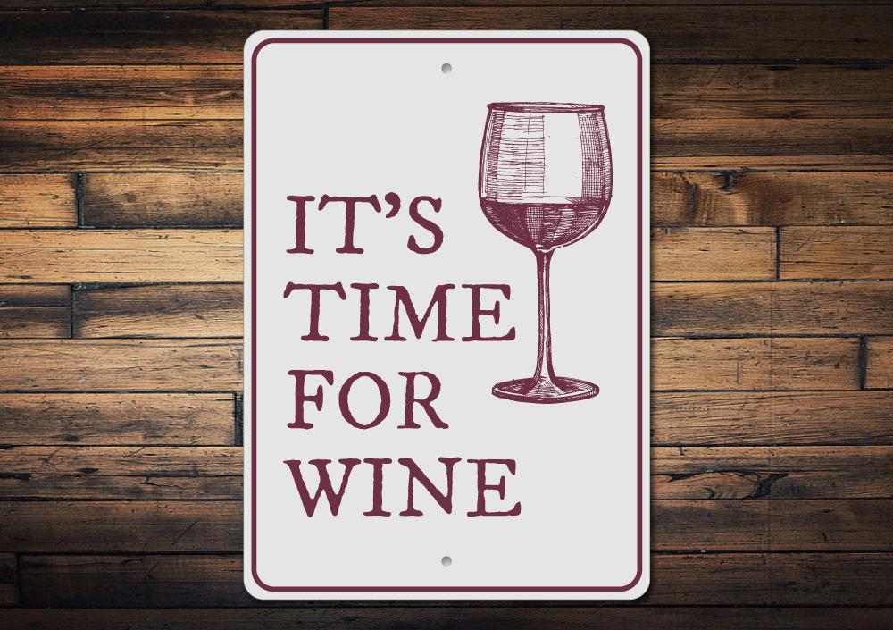 A decorative Wine Time Sign made of high-quality aluminum, featuring elegant typography and a wine-themed design, perfect for home decor.