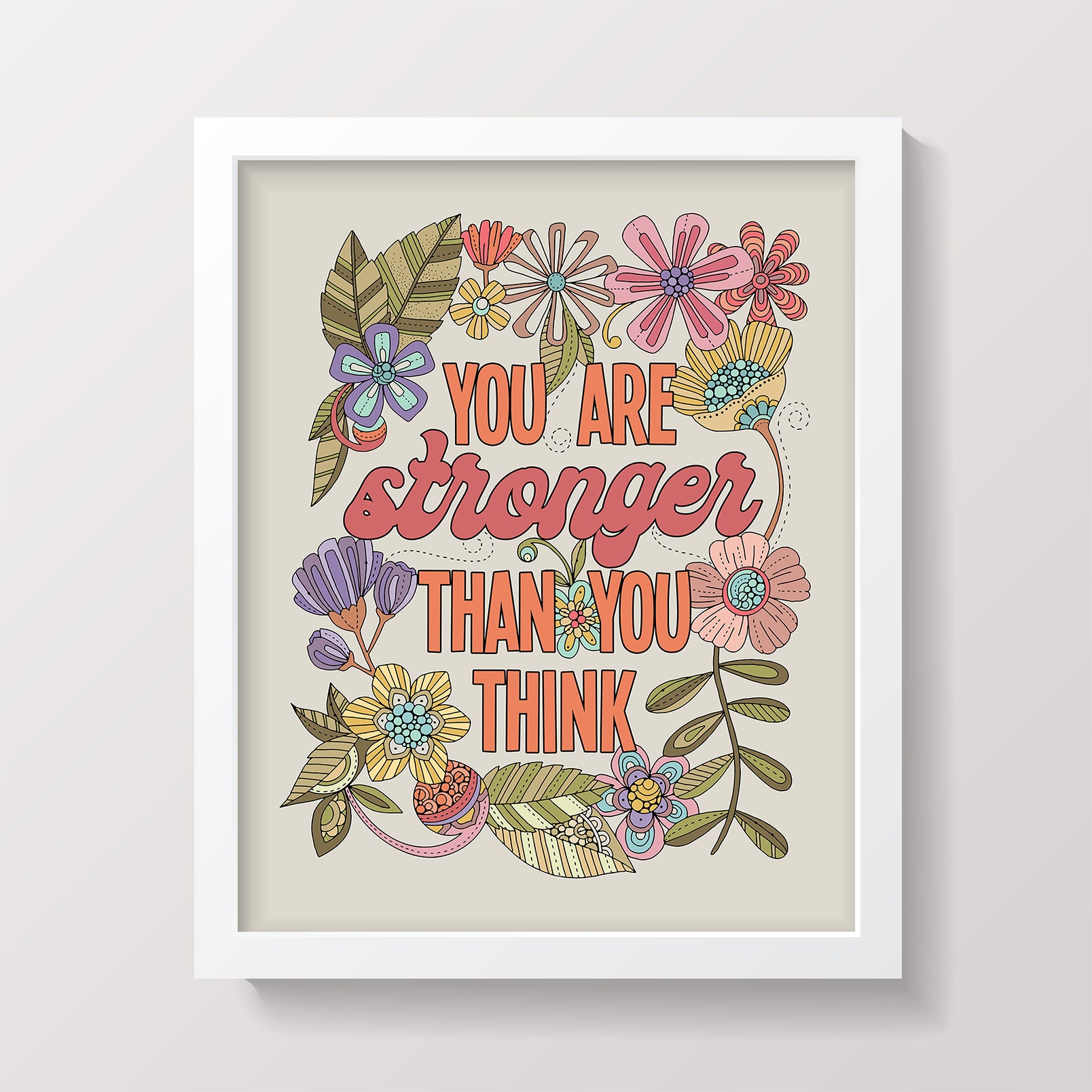 Archival art print featuring the phrase 'You are stronger than you think' with vibrant colors on matte cardstock.