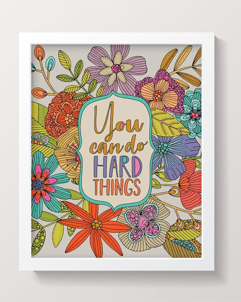 Archival art print titled 'You Can Do Hard Things', featuring original pen and ink art with digital coloring, sized 8x10 inches.