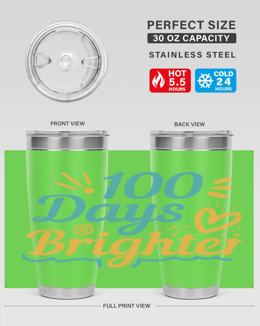 1 Days Brighter 16# Tumbler, 20oz double wall vacuum stainless steel with vibrant design, perfect for keeping drinks hot or cold.