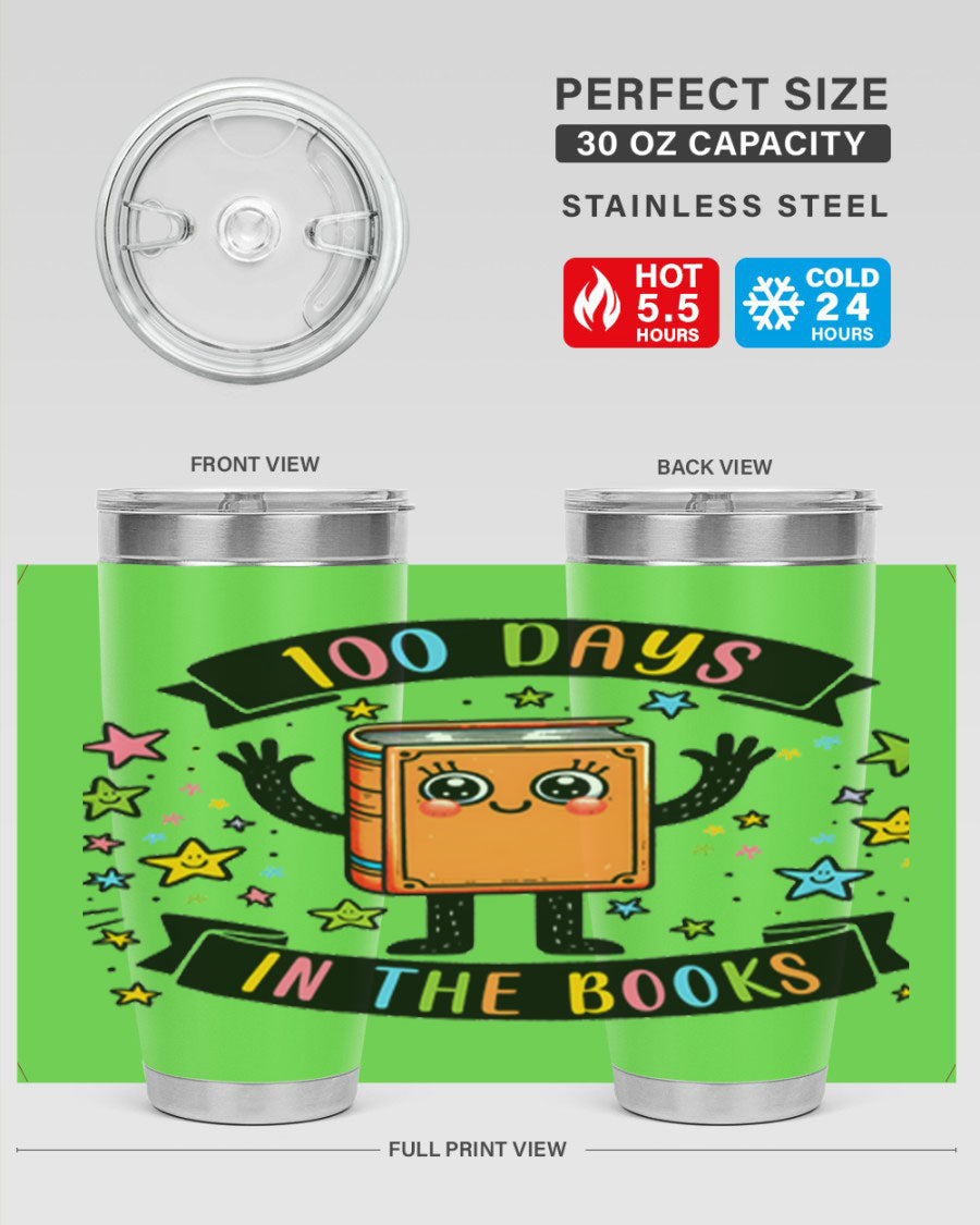 100 Days in the Books 20oz and 30oz tumblers made of stainless steel, featuring a drink-thru lid and vibrant design celebrating 100 days of school.