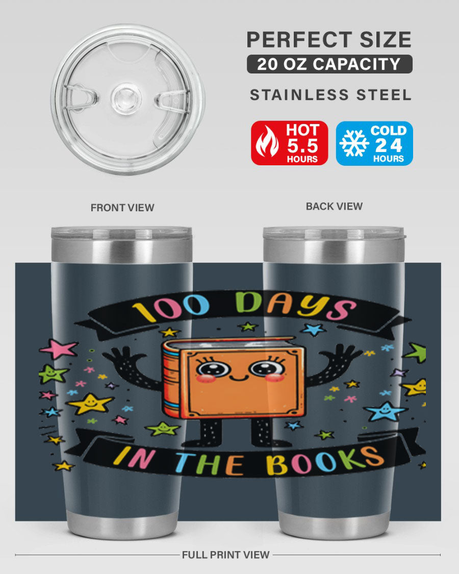 100 Days in the Books 20oz and 30oz tumblers made of stainless steel, featuring a drink-thru lid and vibrant design celebrating 100 days of school.