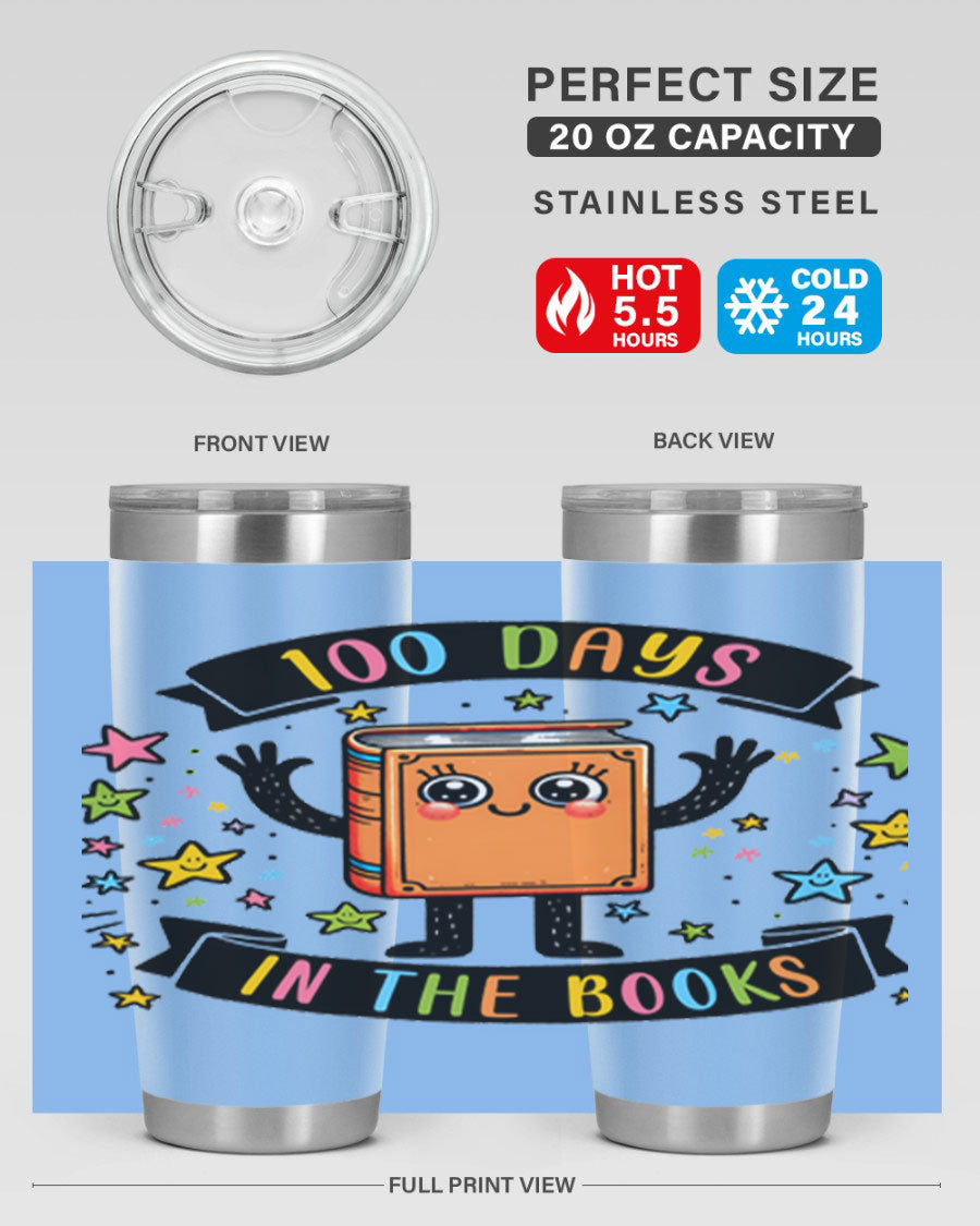 100 Days in the Books 20oz and 30oz tumblers made of stainless steel, featuring a drink-thru lid and vibrant design celebrating 100 days of school.