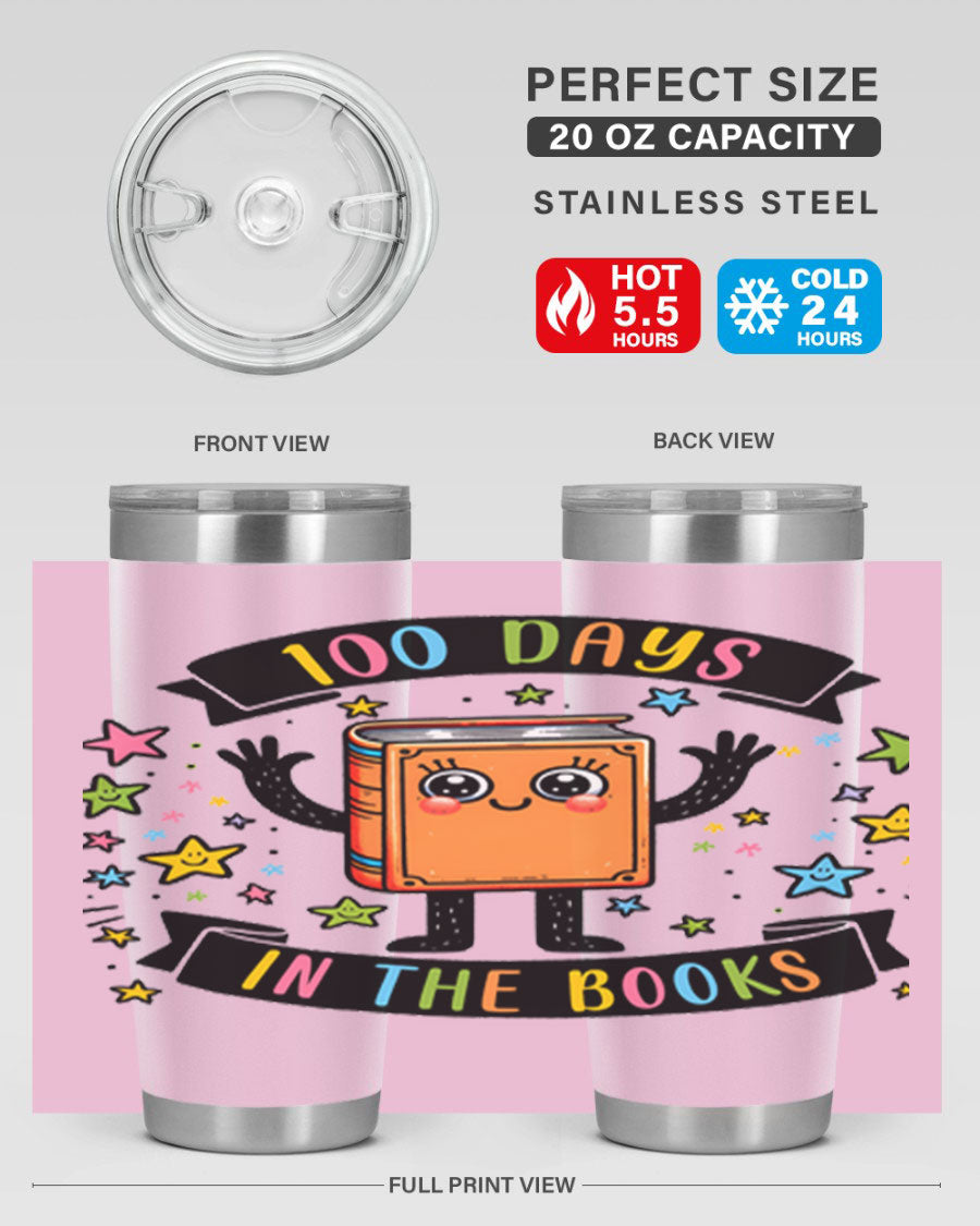 100 Days in the Books 20oz and 30oz tumblers made of stainless steel, featuring a drink-thru lid and vibrant design celebrating 100 days of school.