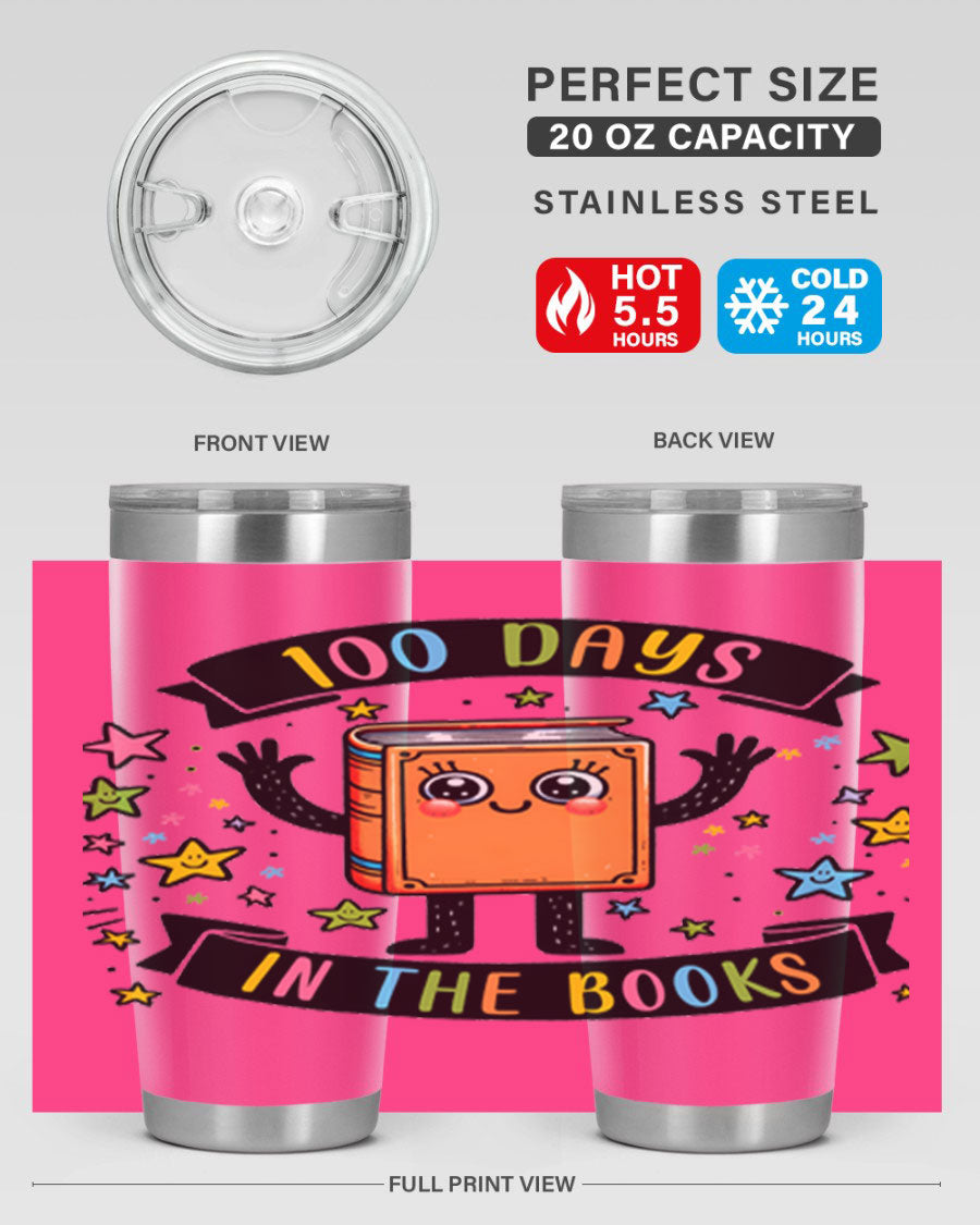100 Days in the Books 20oz and 30oz tumblers made of stainless steel, featuring a drink-thru lid and vibrant design celebrating 100 days of school.