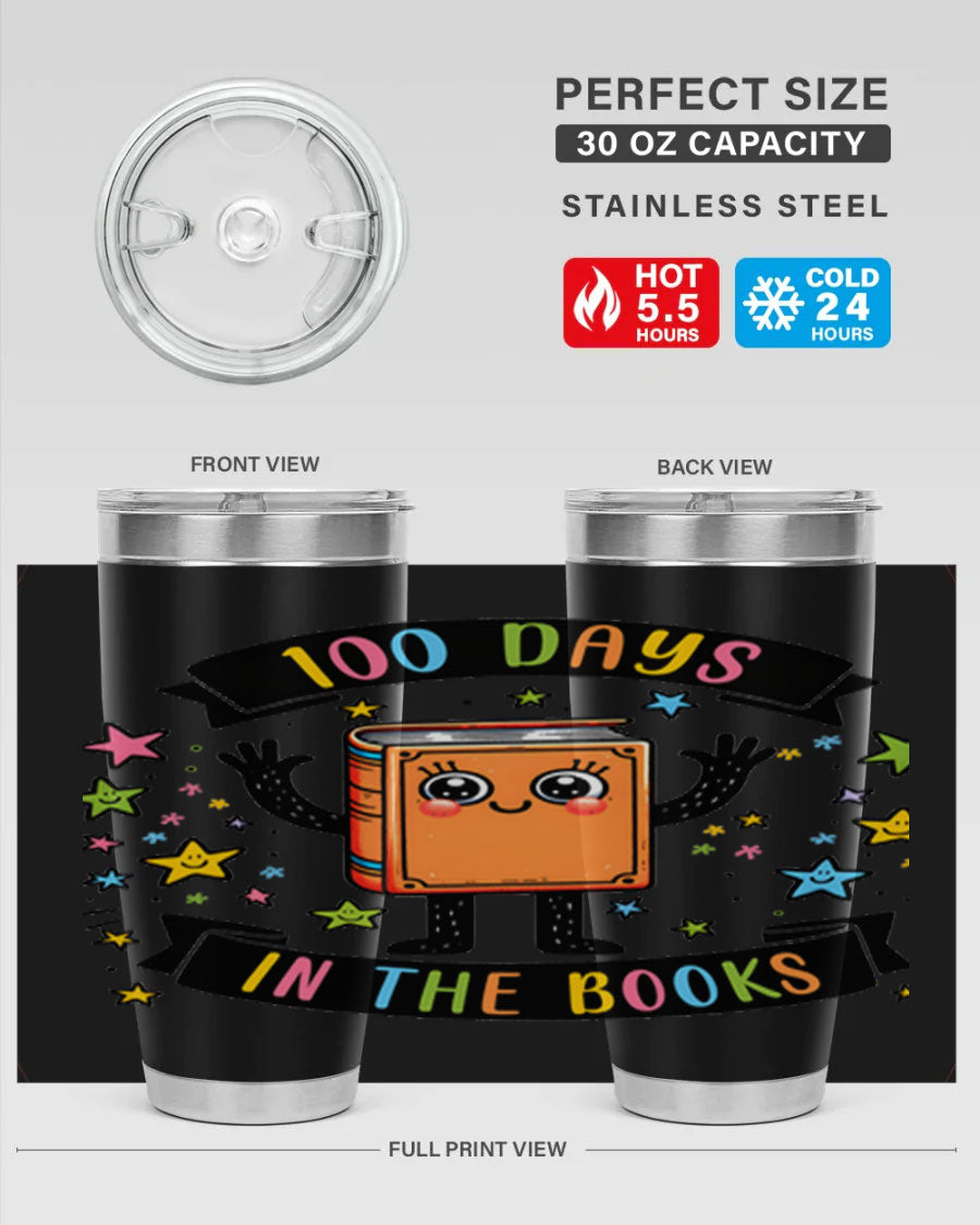 100 Days in the Books 20oz and 30oz tumblers made of stainless steel, featuring a drink-thru lid and vibrant design celebrating 100 days of school.