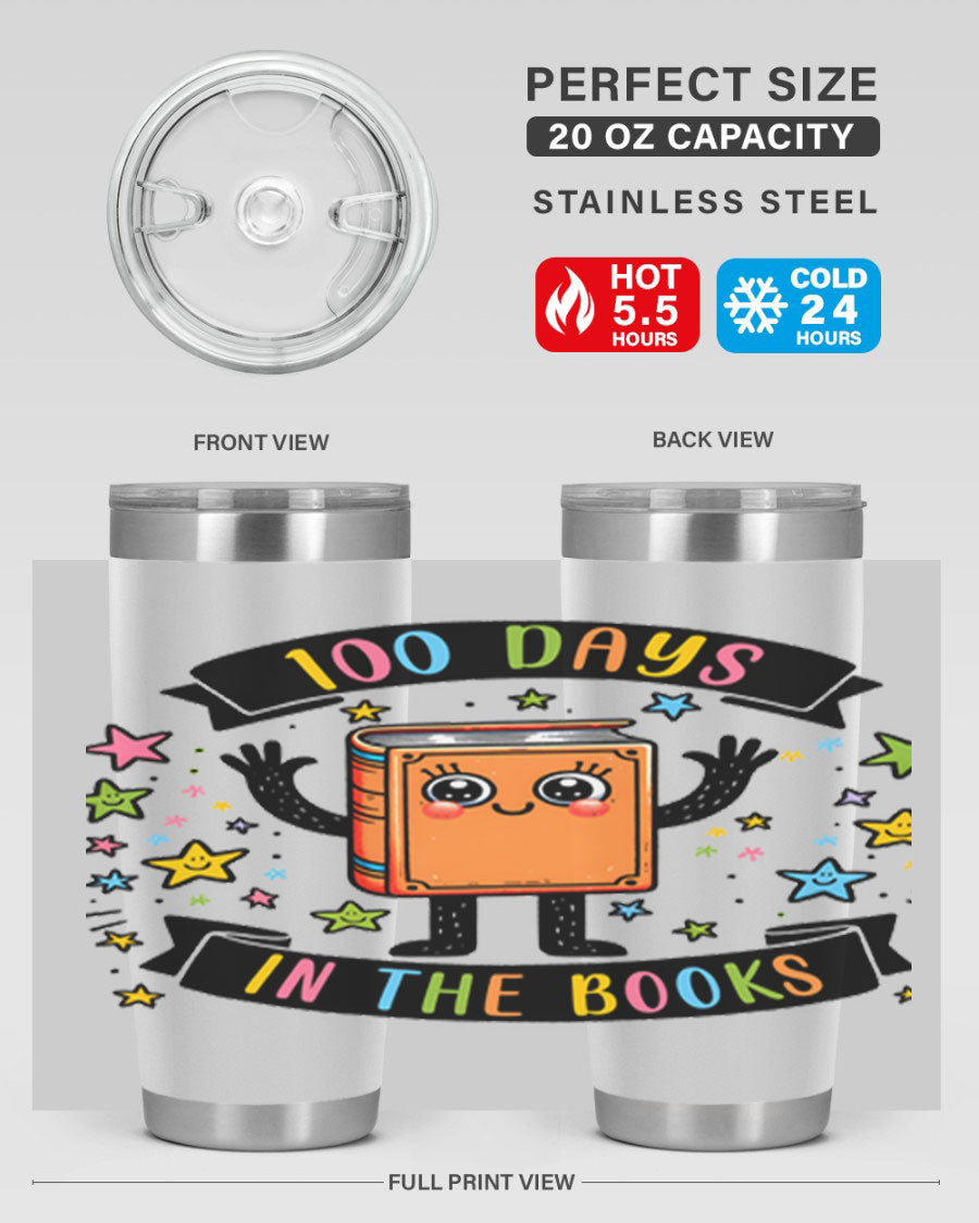 100 Days in the Books 20oz and 30oz tumblers made of stainless steel, featuring a drink-thru lid and vibrant design celebrating 100 days of school.