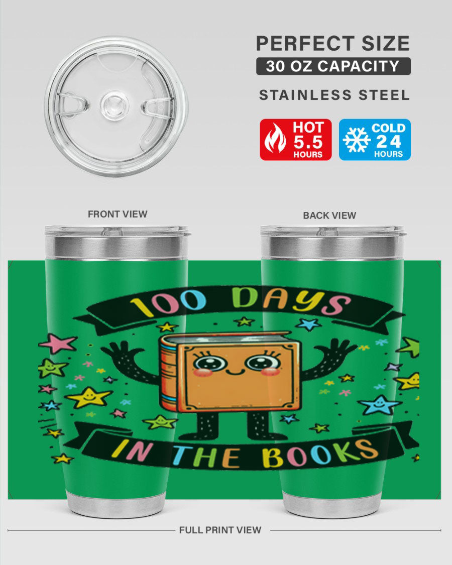 100 Days in the Books 20oz and 30oz tumblers made of stainless steel, featuring a drink-thru lid and vibrant design celebrating 100 days of school.