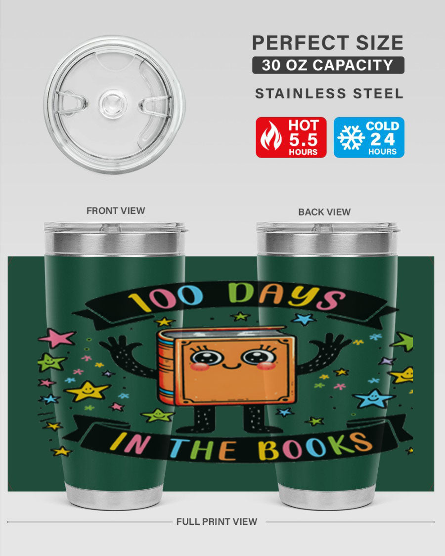 100 Days in the Books 20oz and 30oz tumblers made of stainless steel, featuring a drink-thru lid and vibrant design celebrating 100 days of school.