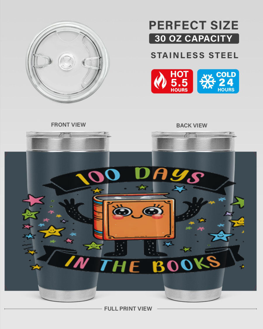 100 Days in the Books 20oz and 30oz tumblers made of stainless steel, featuring a drink-thru lid and vibrant design celebrating 100 days of school.