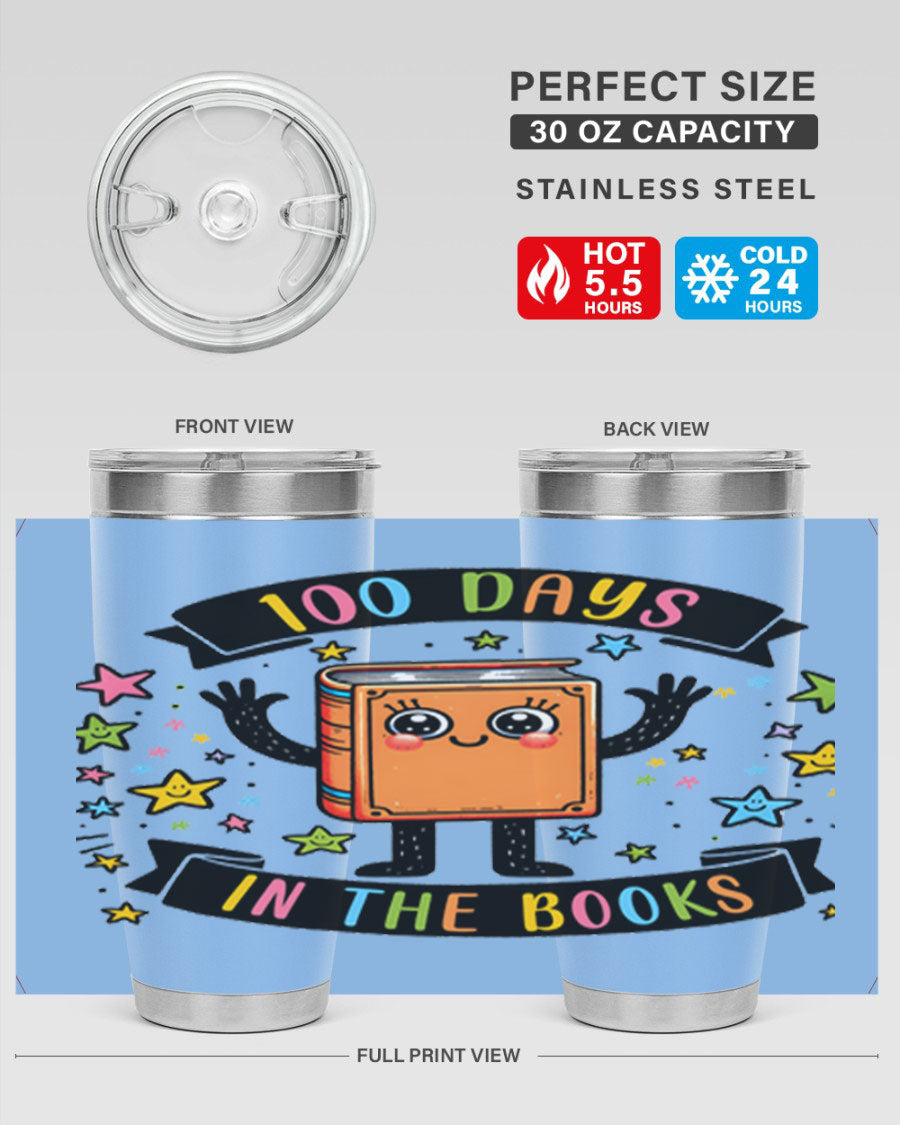 100 Days in the Books 20oz and 30oz tumblers made of stainless steel, featuring a drink-thru lid and vibrant design celebrating 100 days of school.