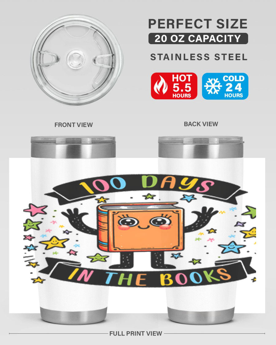 100 Days in the Books 20oz and 30oz tumblers made of stainless steel, featuring a drink-thru lid and vibrant design celebrating 100 days of school.