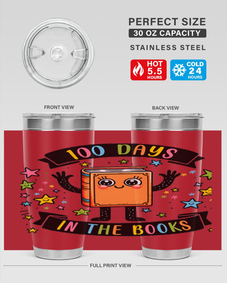 100 Days in the Books 20oz and 30oz tumblers made of stainless steel, featuring a drink-thru lid and vibrant design celebrating 100 days of school.