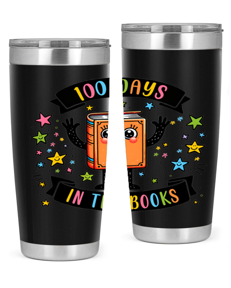 100 Days in the Books 20oz and 30oz tumblers made of stainless steel, featuring a drink-thru lid and vibrant design celebrating 100 days of school.