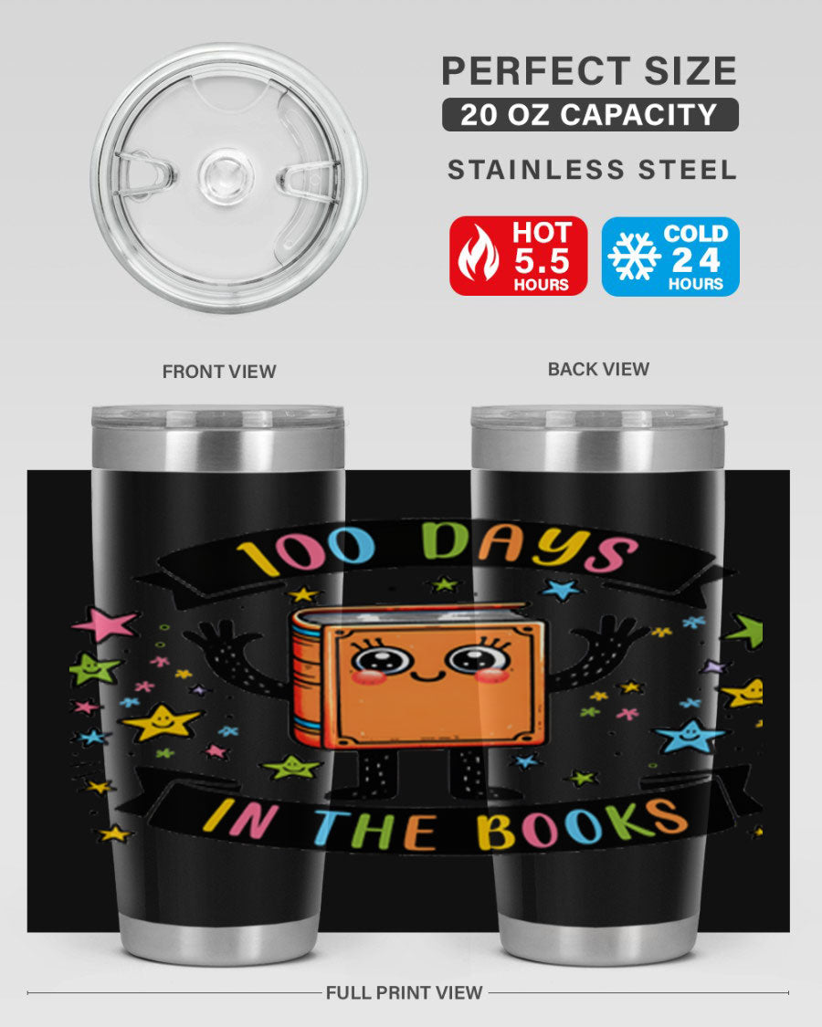100 Days in the Books 20oz and 30oz tumblers made of stainless steel, featuring a drink-thru lid and vibrant design celebrating 100 days of school.