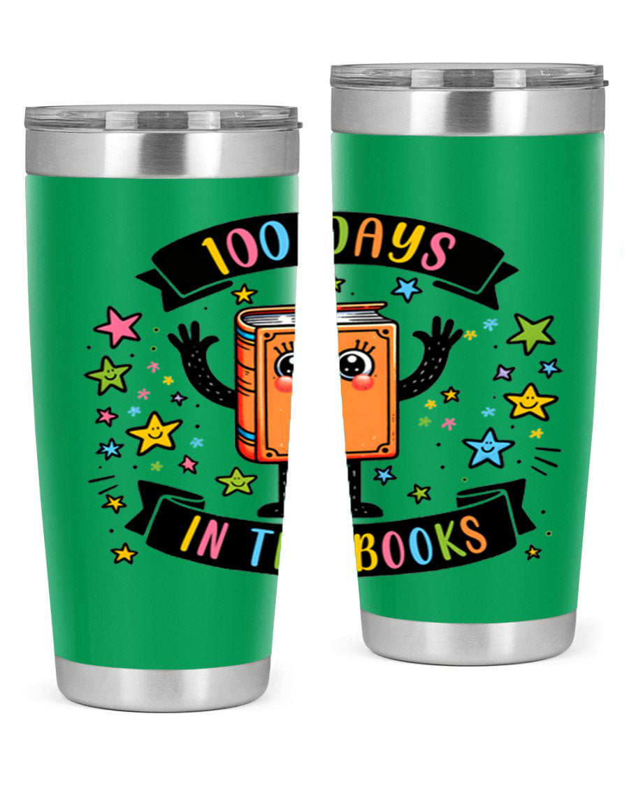 100 Days in the Books 20oz and 30oz tumblers made of stainless steel, featuring a drink-thru lid and vibrant design celebrating 100 days of school.