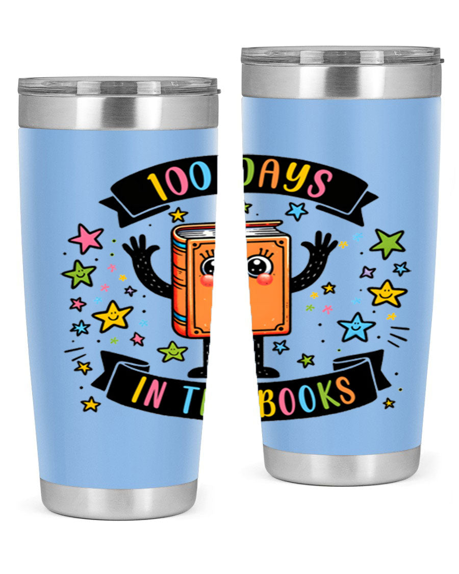 100 Days in the Books 20oz and 30oz tumblers made of stainless steel, featuring a drink-thru lid and vibrant design celebrating 100 days of school.