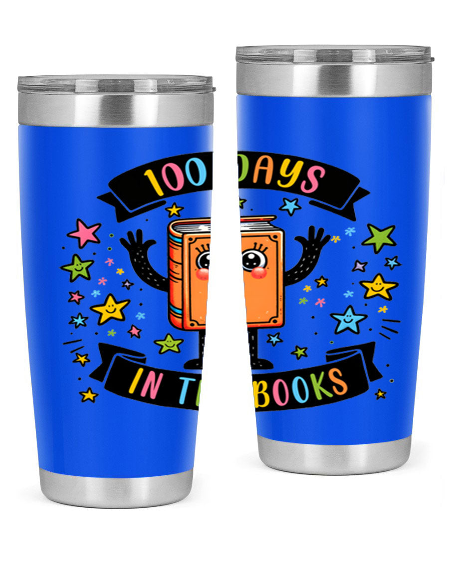 100 Days in the Books 20oz and 30oz tumblers made of stainless steel, featuring a drink-thru lid and vibrant design celebrating 100 days of school.