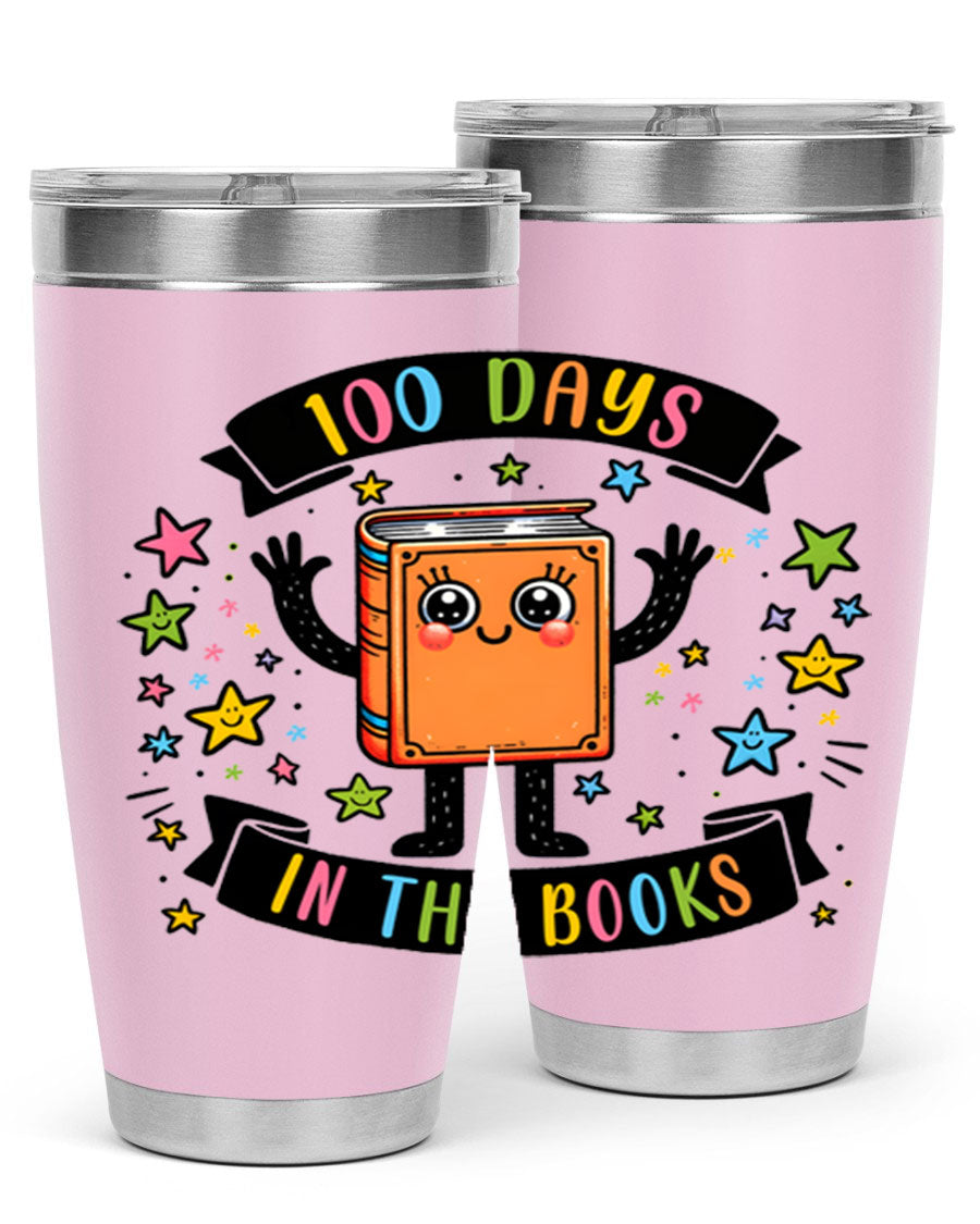 100 Days in the Books 20oz and 30oz tumblers made of stainless steel, featuring a drink-thru lid and vibrant design celebrating 100 days of school.