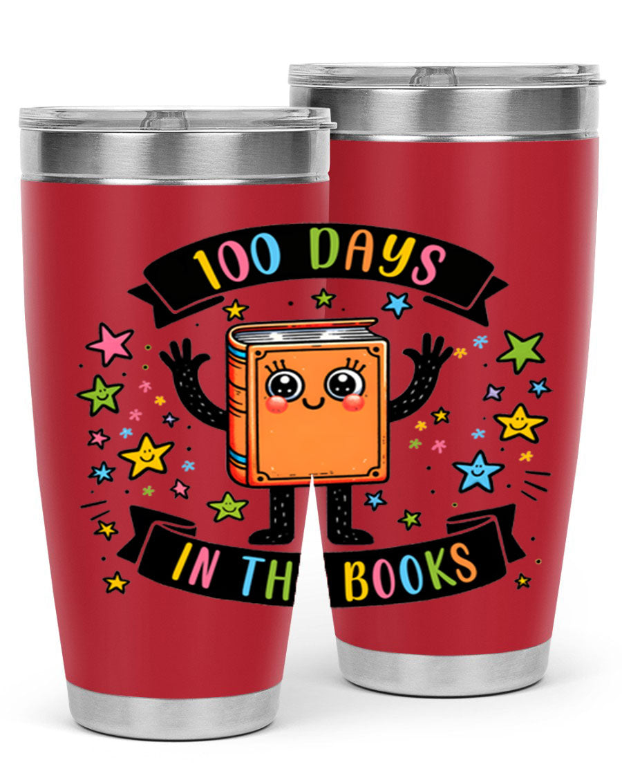 100 Days in the Books 20oz and 30oz tumblers made of stainless steel, featuring a drink-thru lid and vibrant design celebrating 100 days of school.