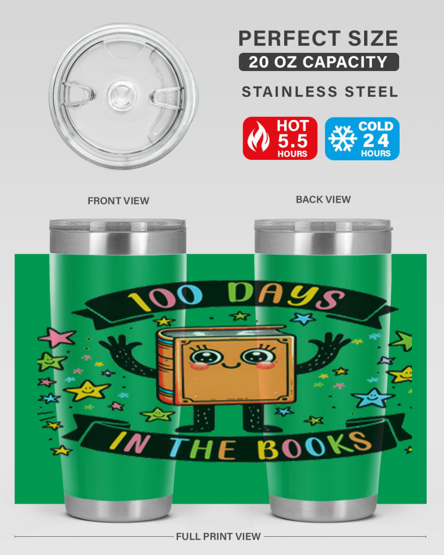 100 Days in the Books 20oz and 30oz tumblers made of stainless steel, featuring a drink-thru lid and vibrant design celebrating 100 days of school.
