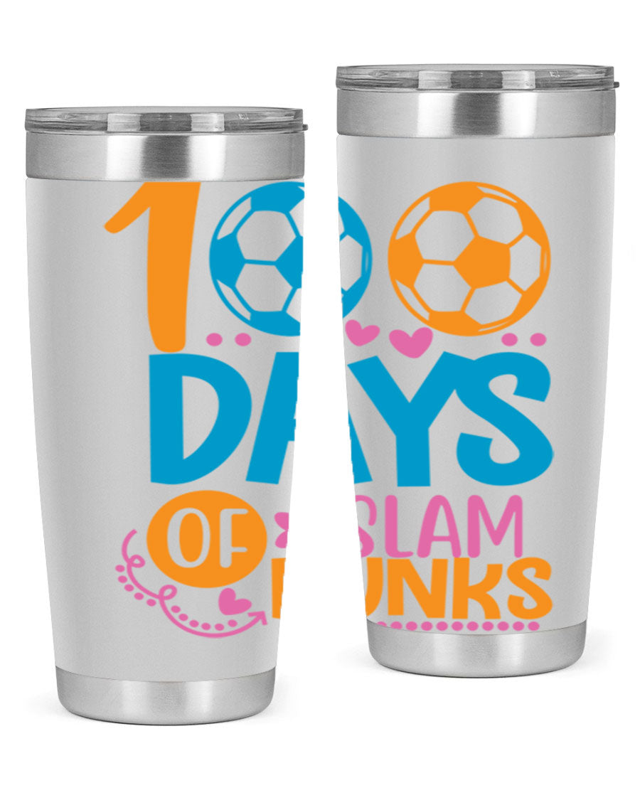 100 Days of Slam Dunks 20oz Tumbler featuring double wall vacuum insulation and a drink-thru lid, perfect for hot and cold beverages.