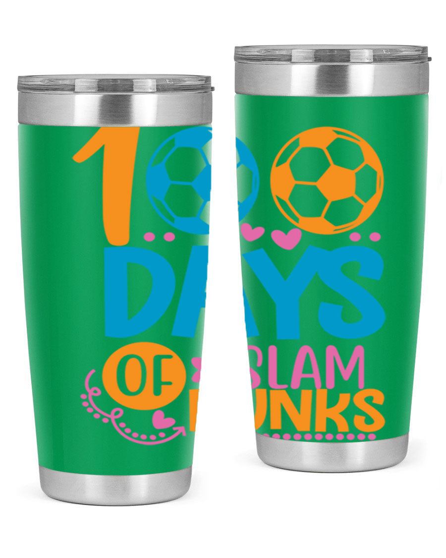 100 Days of Slam Dunks 20oz Tumbler featuring double wall vacuum insulation and a drink-thru lid, perfect for hot and cold beverages.