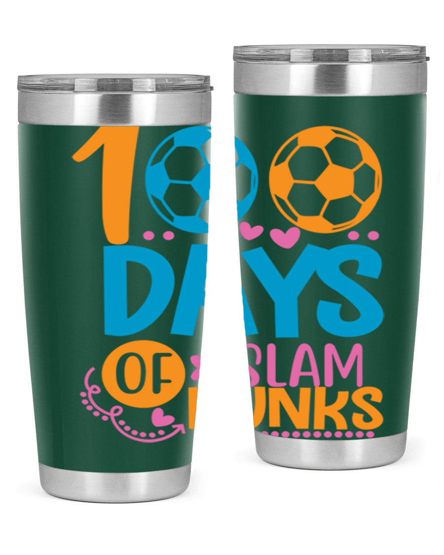 100 Days of Slam Dunks 20oz Tumbler featuring double wall vacuum insulation and a drink-thru lid, perfect for hot and cold beverages.