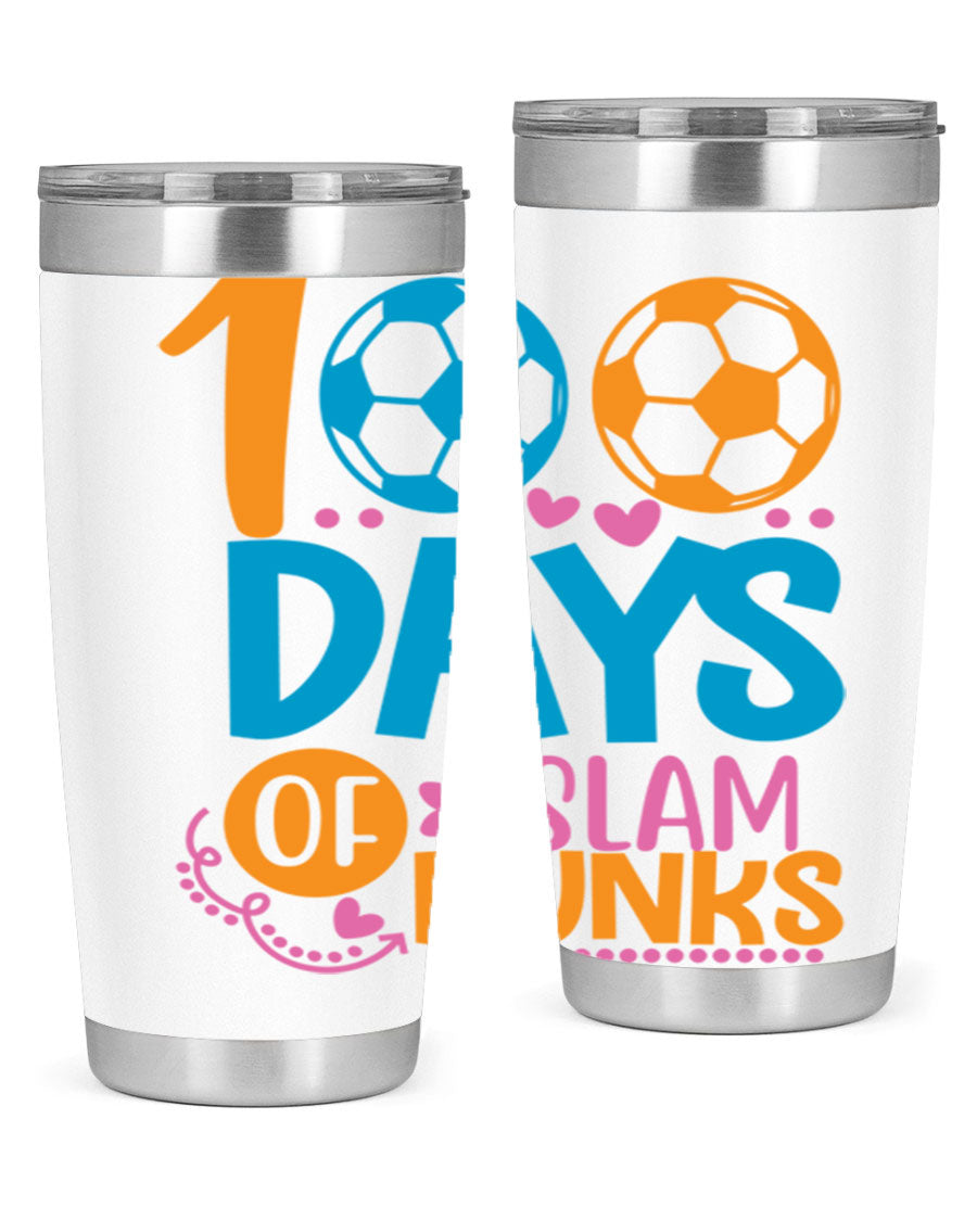100 Days of Slam Dunks 20oz Tumbler featuring double wall vacuum insulation and a drink-thru lid, perfect for hot and cold beverages.