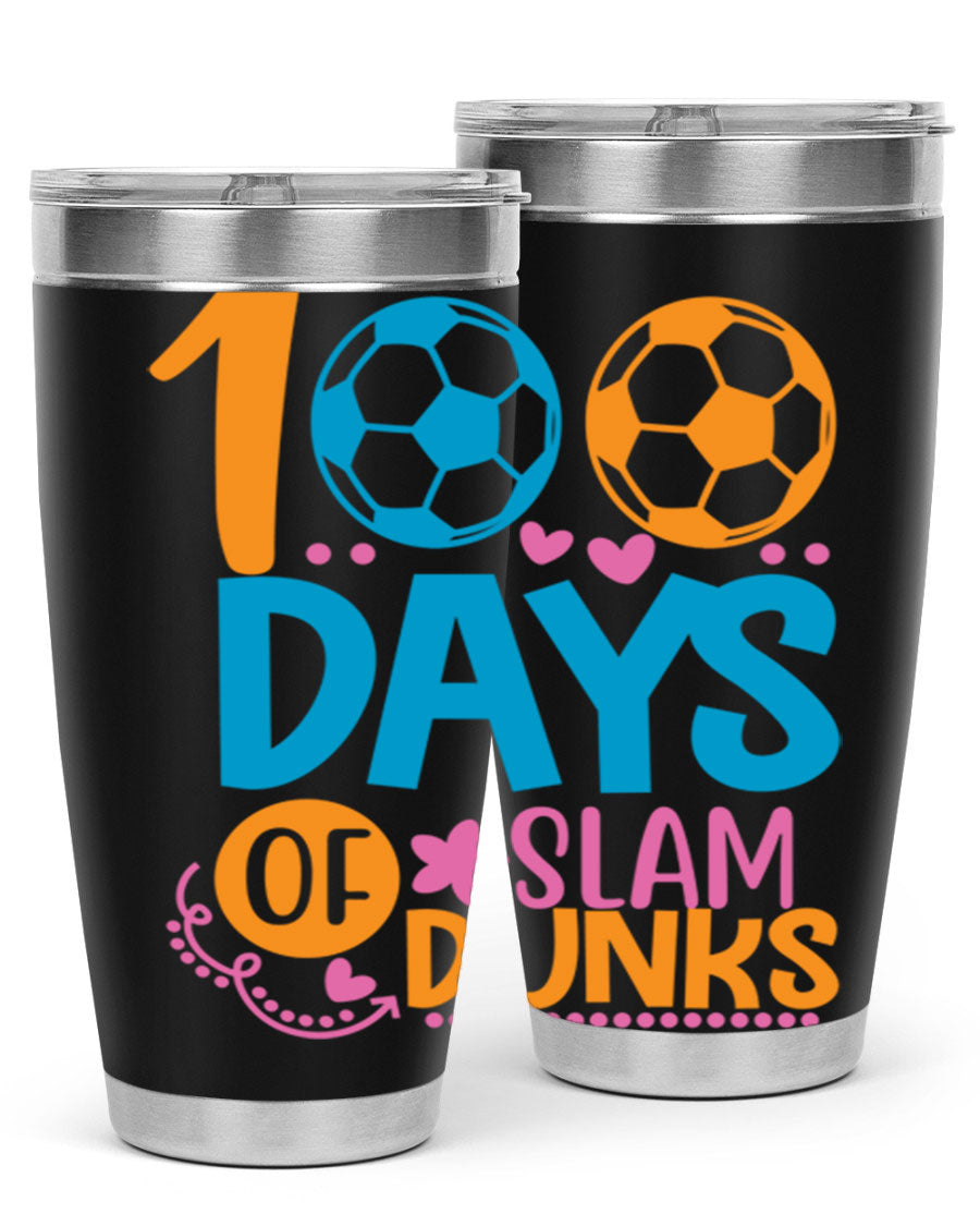 100 Days of Slam Dunks 20oz Tumbler featuring double wall vacuum insulation and a drink-thru lid, perfect for hot and cold beverages.