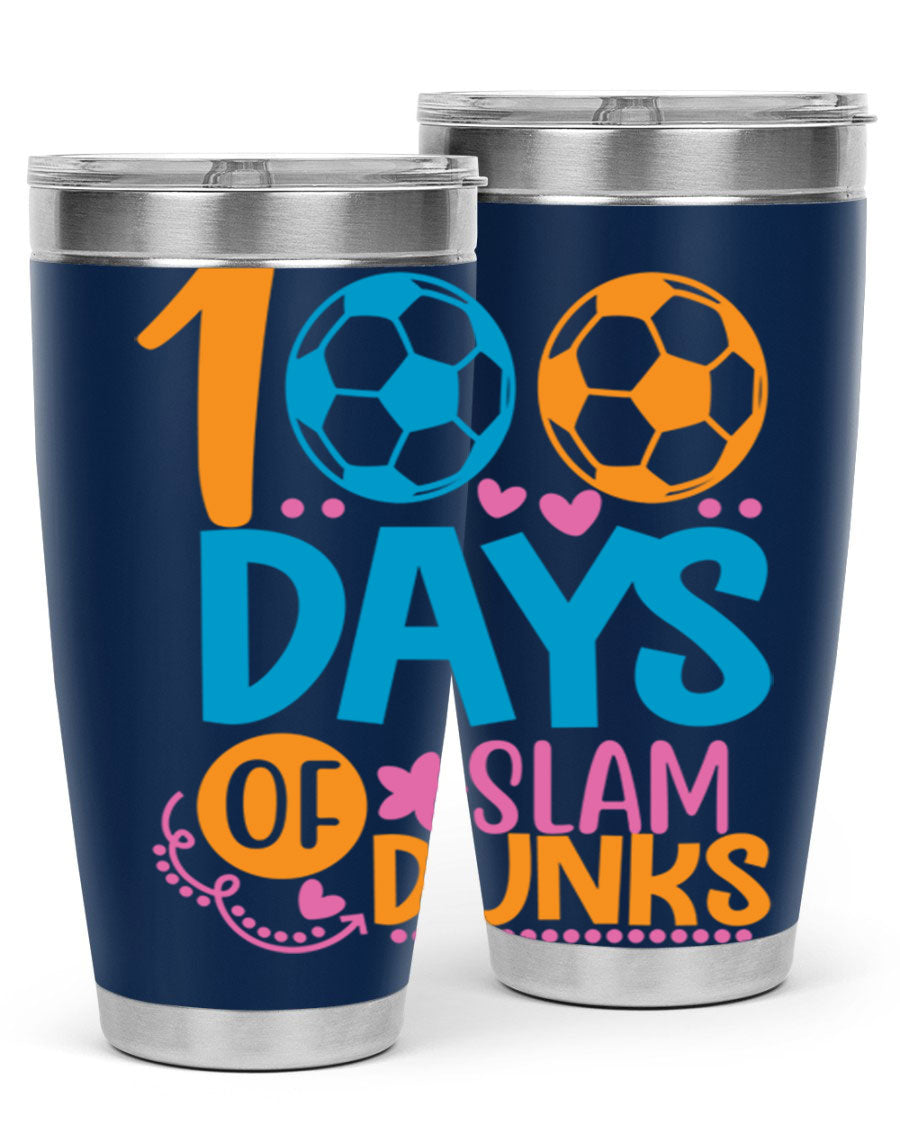 100 Days of Slam Dunks 20oz Tumbler featuring double wall vacuum insulation and a drink-thru lid, perfect for hot and cold beverages.
