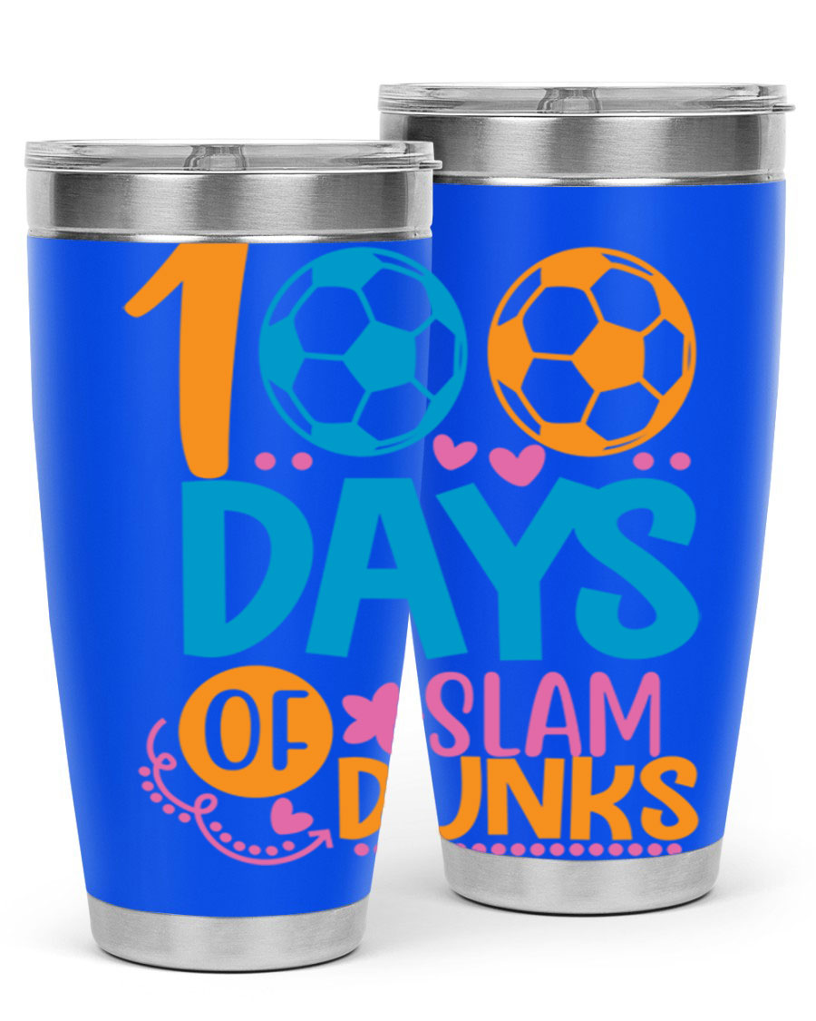 100 Days of Slam Dunks 20oz Tumbler featuring double wall vacuum insulation and a drink-thru lid, perfect for hot and cold beverages.